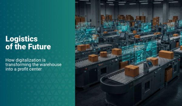 [eBook] Logistics of the Future How digitalization is transforming the warehouse into a profit center